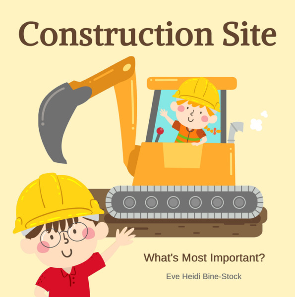 Construction Site: What’s Most Important?