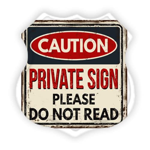 Metal Tin Sign-Caution Private Sign do not Read Vintage Rusty Metal Sign on a White Background Vector Illu-Shield Iron Painting Retro Home Kitchen Office Garden Garage Wall Decor Tin Plaque LZ 12×12