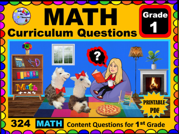 MATH 1st Grade Curriculum-aligned Questions – For PARENTS and HOMESCHOOL – Printable – Ask Me Smarter!