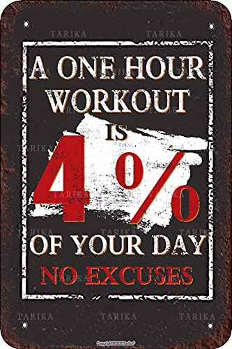 A One Hour Workout is 4% of Your Day No Excuses Retro Look Metal 8X12 Inch Decoration Painting Sign for Home Gym Farm Garden Garage Inspirational Quotes Wall Decor