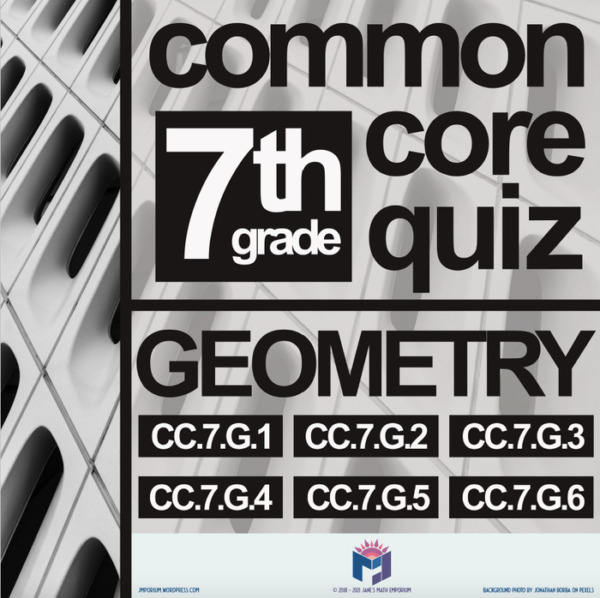 7th Grade Math: Common Core Geometry Unit Quiz 2