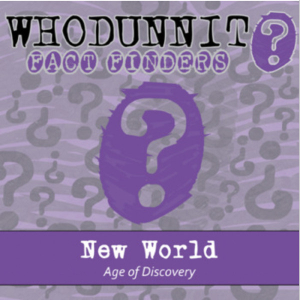 Whodunnit? – Age of Discovery, New World – Knowledge Building Activity