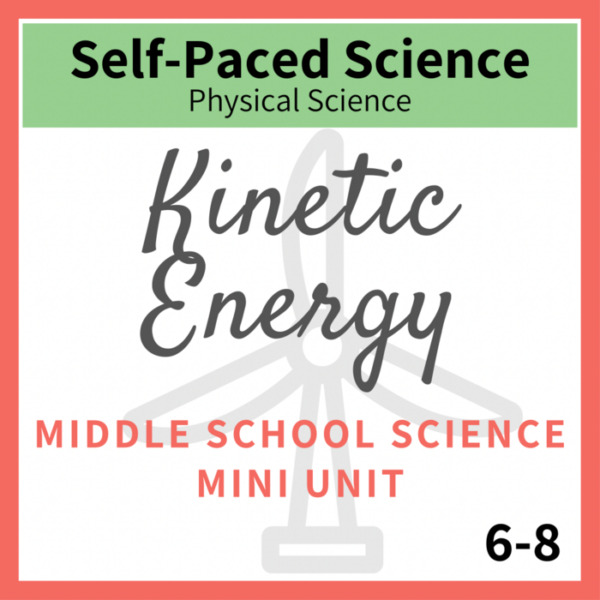 Kinetic Energy – Middle School Science Mini Unit