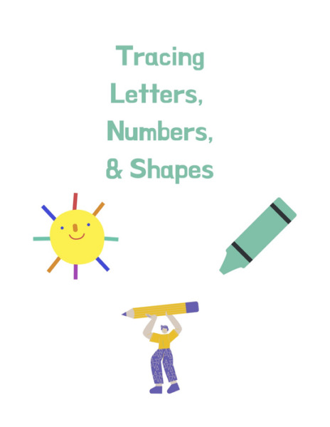Tracing Letters, Numbers & Shapes