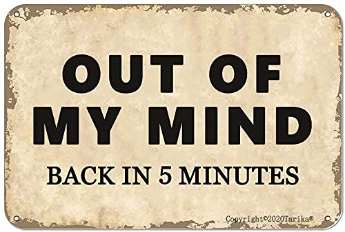 Out Of My Mind Back In 5 Minutes Retro Look 20X30 Cm Iron Decoration Plaque Sign For Home Kitchen Bathroom Farm Garden Garage Inspirational Quotes Wall Decor