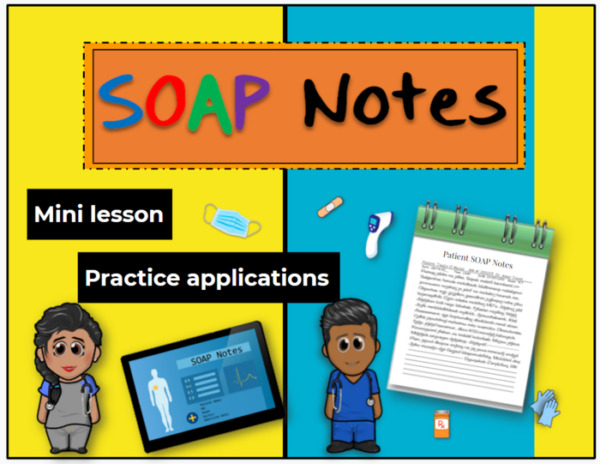 SOAP Notes: mini lesson & practice applications
