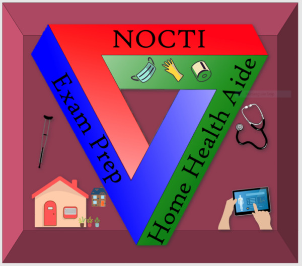 NOCTI Exam Prep: Home Health Aide