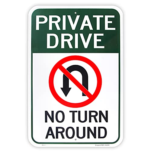Large Private Drive, No Turn Around Sign, 18″x 12″ .04″ Aluminum Reflective Sign Rust Free Aluminum-UV Protected and Weatherproof