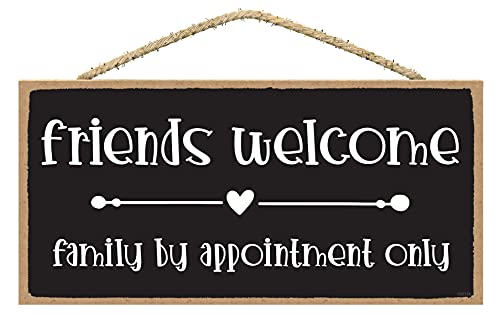 Friends Welcome Family By Appointment Only Sign – Funny Signs for Home Decor – Funny Room Decor – Best Friend Signs for Home Decor