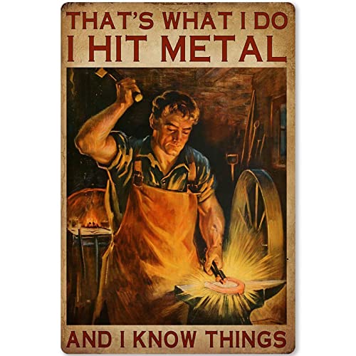 JIUFOTK Blacksmith Metal Tin Sign Cast Iron Knowledge Poster That’s What I Do I Hit Metal Club Bar Cafe Home Kitchen Wall Plaque 12×16 Inches
