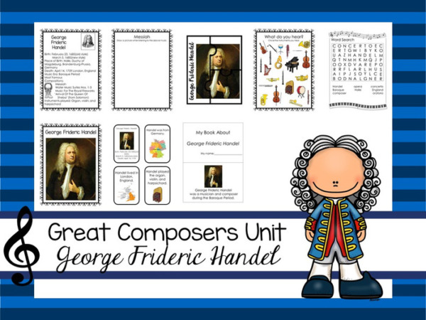 George Frideric Handel Great Composer Unit. Music Appreciation.
