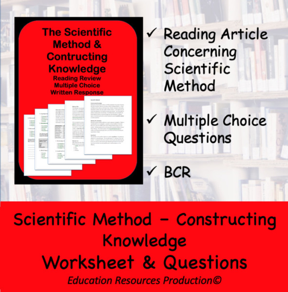 Scientific Method Constructing Knowledge Worksheets & Questions