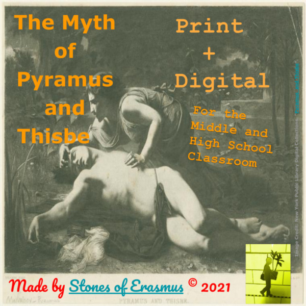 Mythology Series: Pyramus and Thisbe Lesson Plan and Activities (for the Middle and High School Classroom)