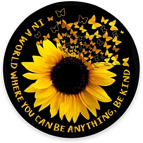 Sunflower and Butterfly Mouse Pad, Inspirational Quote Monogram Gaming Mouse Mat Waterproof Circular Small Mouse Pad Non-Slip Rubber Base MousePads, in A World Where You Can Be Anything ,Be Kind
