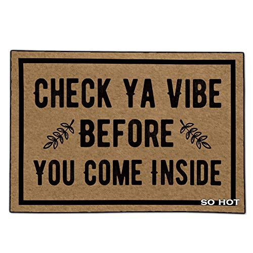 So Hot Funny Door mat Custom Indoor Check Ya Vibe Before You Come Inside23.6×15.6 Inch Home and Office Decorative Entry Rug Garden/Kitchen/Bedroom Mat Non-Slip Rubber