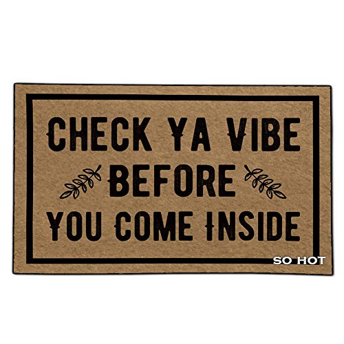 So Hot Funny Door mat Custom Indoor Check Ya Vibe Before You Come Inside 18X30 Inch Home and Office Decorative Entry Rug Garden/Kitchen/Bedroom Mat Non-Slip Rubber