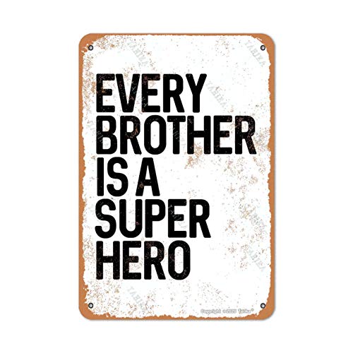 Tarika Every Brother Is A Superhero 8X12 Inch Iron Vintage Look Decoration Plaque Sign For Home Kitchen Bathroom Farm Garden Funny Wall Decor