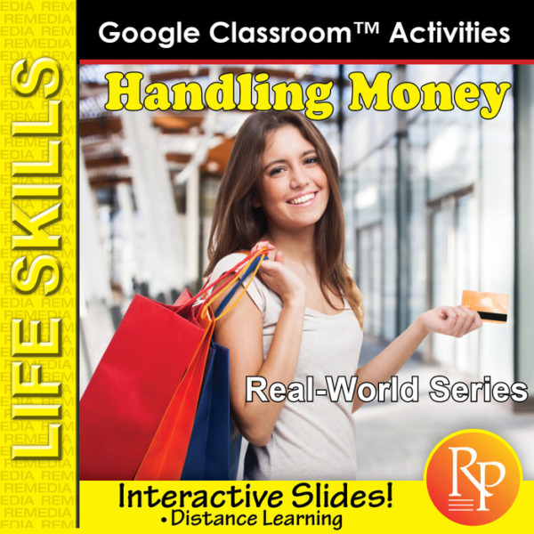 Google Classroom Activities: Real-World Skills Series – Handling Money!