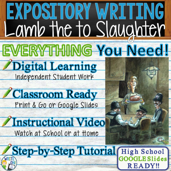 Text Analysis Expository Writing for The Lamb to the Slaughter by Roald Dahl | Distance Learning, Remote Learning, In Class, Instructional Video, PPT Worksheets Rubric Graphic Organizer, Google Slides