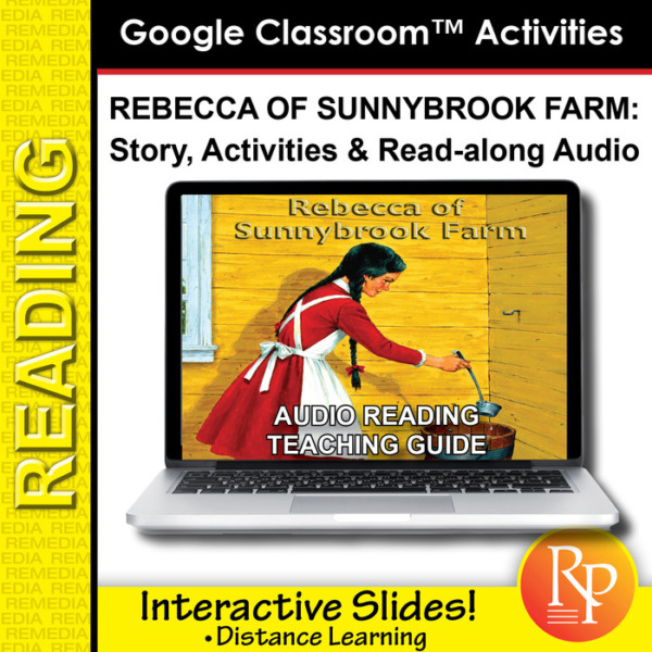 Google Classroom Activities: Rebecca of Sunnybrook Farm – Teaching Guide