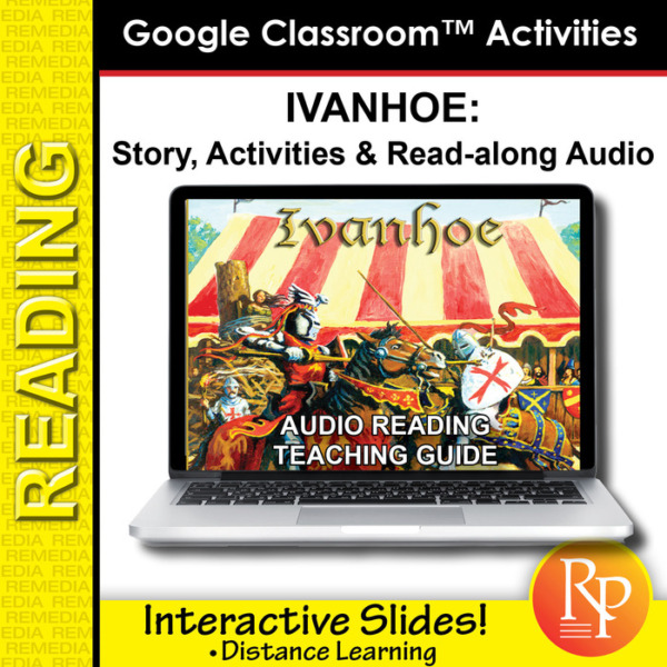 Google Classroom Activities: Ivanhoe – Teaching Guide
