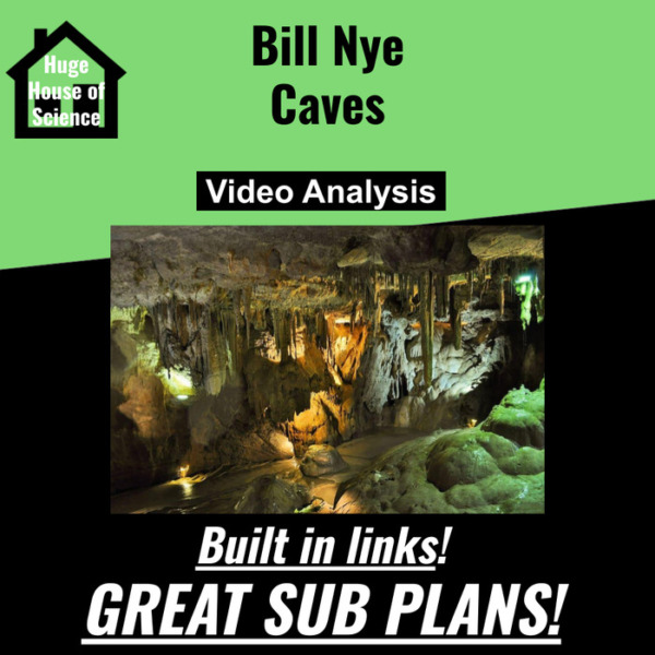 Bill Nye – Caves – Video Analysis Google Form (Great sub plans or distance learning!)