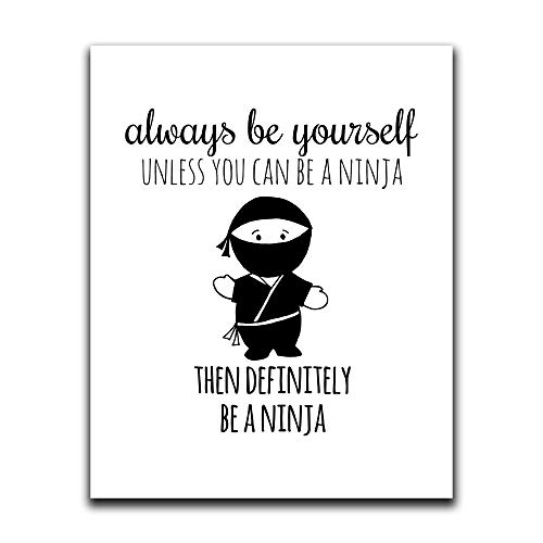 Moonlight Makers Funny Wall Decor With Sayings, Always Be Yourself Unless You Can Be A Ninja, Funny Wall Art, Room Decor for Bedroom, Bathroom, Kitchen, Office, Apartment, and Dorms (8″x10″)