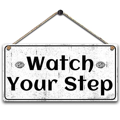 Watch Your Step 12.5X25 CM Retro Look wood Decoration Art Hanging Sign for Home Kitchen Bathroom Farm Garden Garage Inspirational Quotes Wall Decor