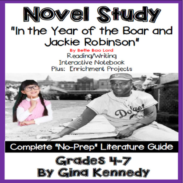 Novel Study- In the Year of the Boar and Jackie Robinson by Bette Bao Lord and Project Menu