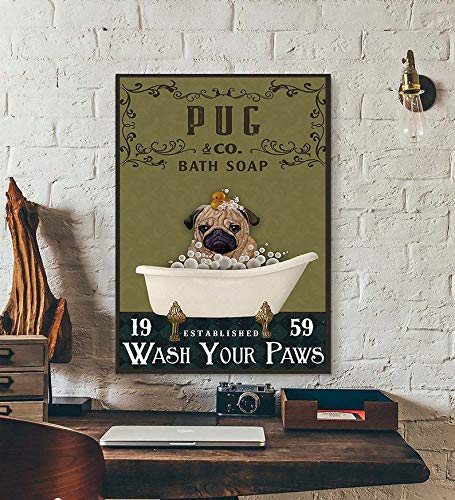 SIGNCHAT Pug & Co Bath Soap Established Wash Your Paws Poster Dog Love Pug Wall Art Bathroom Wall Art Best Gift Vintage Metal Sign Poster 8×12 inches