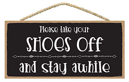 Please Take off Your Shoes and Stay Awhile – Take off Your Shoes Sign – Remove Shoes Sign – Shoes off Sign – Please Remove Your Shoes Sign