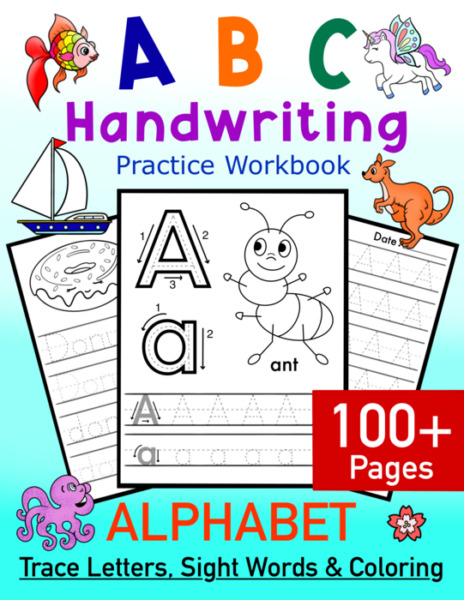 ABC Handwriting Practice Workbook – Alphabet Trace Letters, Sight Words and Coloring