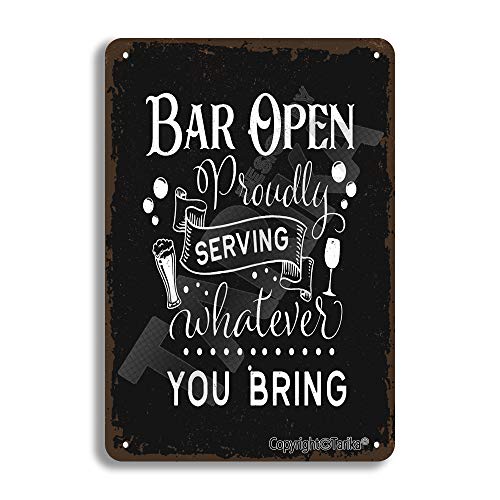 Bar Open Proudly Serving Whatever You Bring Metal 8X12 Inch Vintage Look Decoration Crafts Sign for Home Kitchen Bathroom Farm Garden Garage Inspirational Quotes Wall Decor