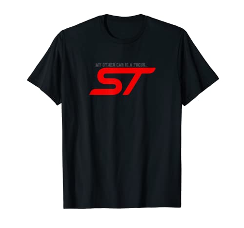 My Other Car is a Focus… ST – Funny Car Design T-Shirt