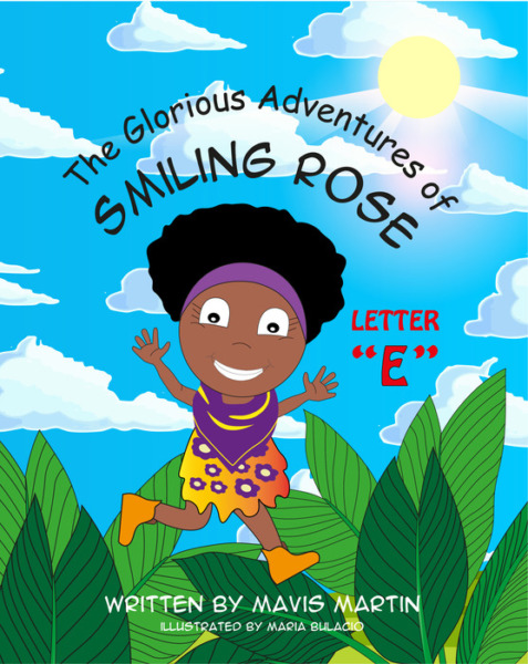 The Glorious Adventures of Smiling Rose Letter “E”: Spelling Books For Kids; Sight Words and Animal Spelling Workbook for Kids Ages 4-8