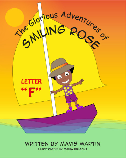 The Glorious Adventures of Smiling Rose Letter “F”: Spelling Books For Kids; Sight Words and Animal Spelling Workbook for Kids Ages 4-8
