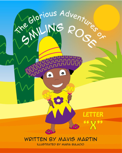 The Glorious Adventures of Smiling Rose Letter “X”: Spelling Books For Kids; Sight Words and Animal Spelling Workbook for Kids Ages 4-8
