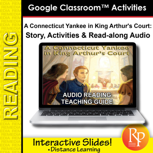 Google Classroom Activities: Connecticut Yankee in King Arthur’s Court Teaching Guide