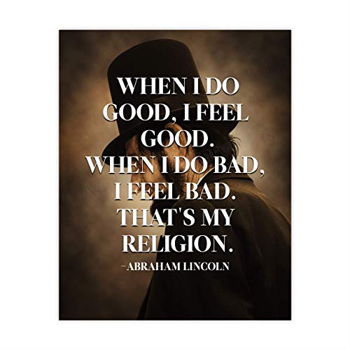 Abraham Lincoln Quotes-“When I Do Good I Feel Good”-Motivational Wall Art-8 x 10″ Typographic Sunset Print-Ready to Frame. Inspirational Home-Office-Studio-History Decor. Great Gift of Motivation!