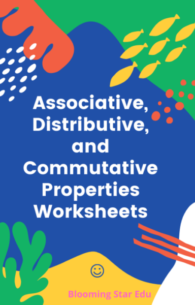 Associative Distributive and Commutative Properties Worksheets