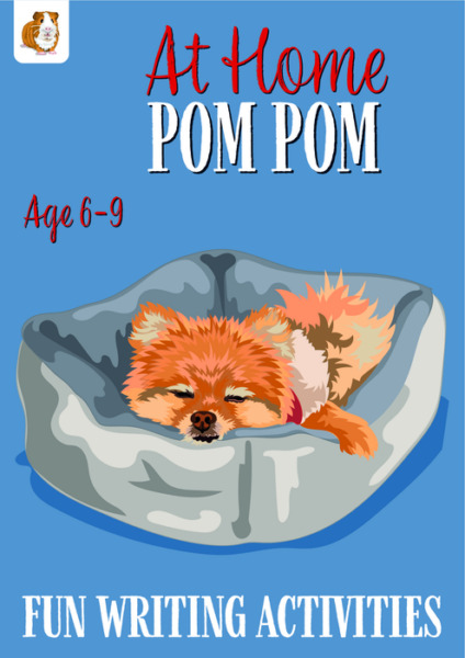 Creative Writing ‘Pom Pom At Home’ (6-9 years)