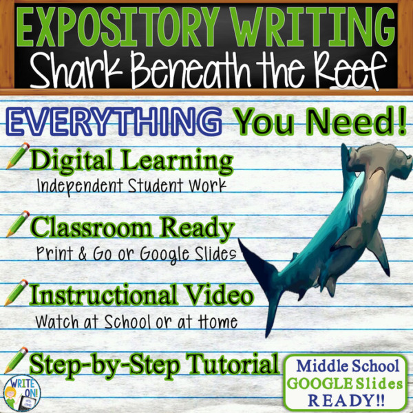 Text Analysis Expository Writing Shark Beneath the Reef Distance Learning or In Class, Independent Student Instruction, Instructional Video, PPT, Worksheets, Rubric, Graphic Organizer, Google Slides