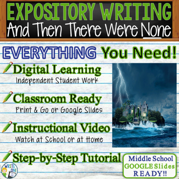 Text Analysis Expository Writing And Then There Were None Distance Learning or In Class, Independent Student Instruction, Instructional Video, PPT, Worksheets, Rubric, Graphic Organizer, Google Slides