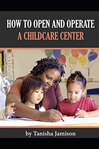 How to Open and Operate a Childcare Center