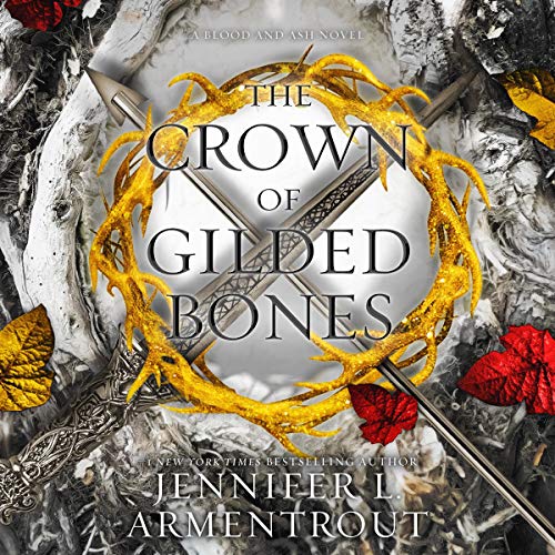 The Crown of Gilded Bones: Blood and Ash, Book 3