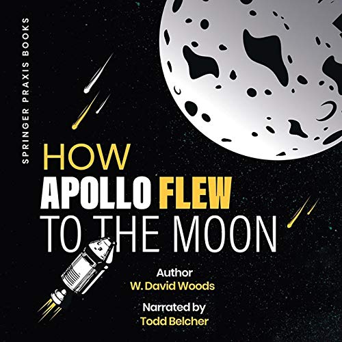 How Apollo Flew to the Moon: Springer Praxis Books