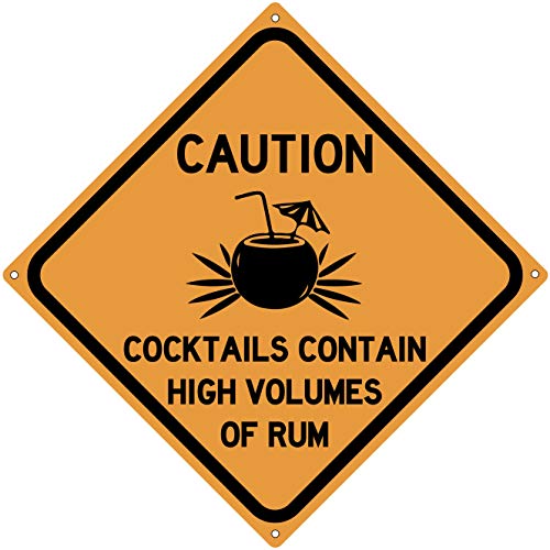 Toothsome Studios Caution Cocktails Contain High Volumes of Rum 12″ x 12″ Funny Tin Road Sign