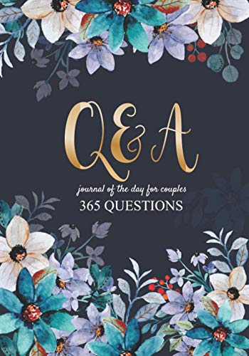 Q&A of the day for couples journal 365 questions: 52-Week Q&A journal to Complete Together, Connect, Your Relationship Daily Reflections for Couples