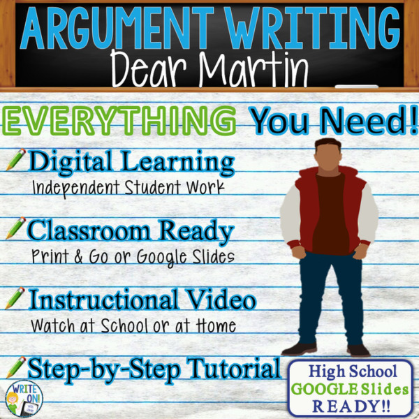 Text Dependent Analysis Argument Writing for Dear Martin by Nic Stone Distance Learning, In Class, Independent Instruction, Video, PPT, Worksheets, Rubric, Graphic Organizer, Google Slides