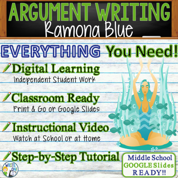 Text Dependent Analysis Argument Writing for Ramona Blue Distance Learning, In Class, Independent Student Instruction, Instructional Video, PPT, Worksheets, Rubric, Graphic Organizer, Google Slides